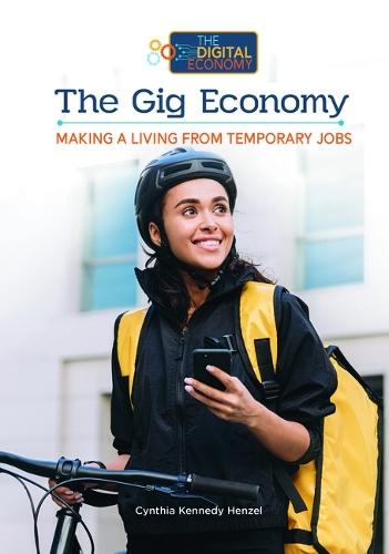 The Gig Economy, Making a Living from Temporary Jobs