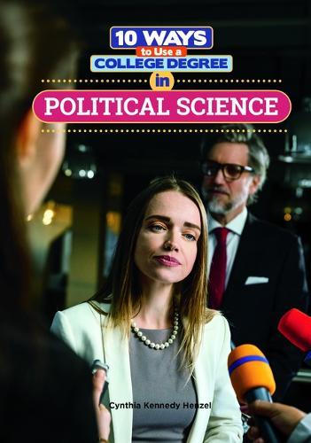 10 Ways to Use a College Degree in Political Science