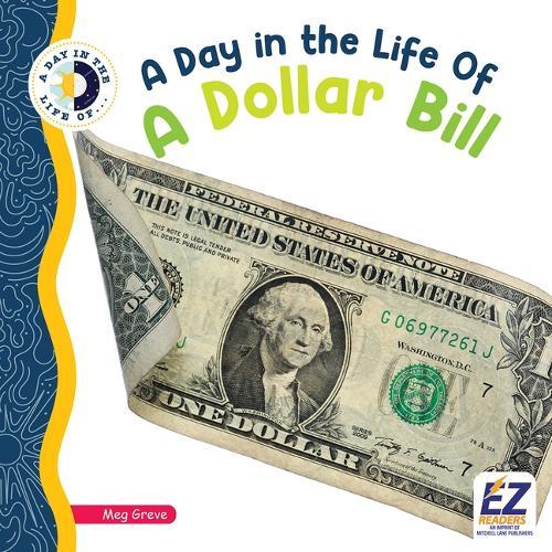A Day in the Life of a Dollar Bill