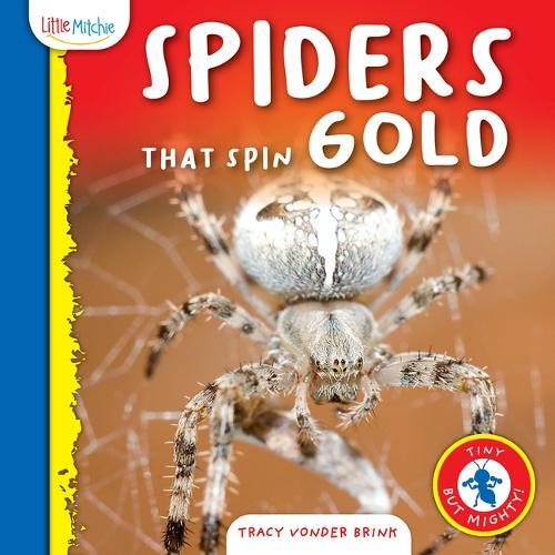 Spiders That Spin Gold