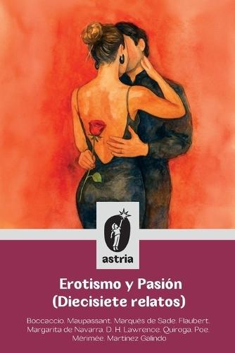 Erotismo y Pasión (Diecisiete relatos)