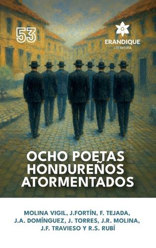 Ocho poetas hondureños atormentados
