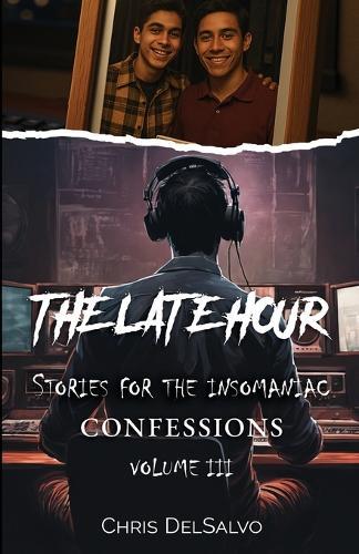The Late Hour, Stories for the Insomniac: Volume 3: Confessions