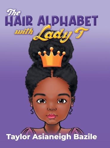 The Hair Alphabet with Lady T