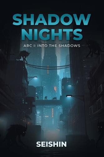 Shadow Nights Arc I: Into the Shadows