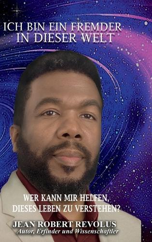 Ich bin ein Fremder in dieser Welt