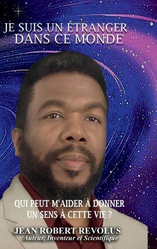 Je suis un étranger dans ce monde