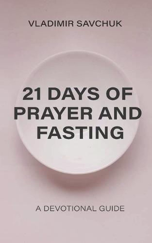 21 Days of Prayer and Fasting