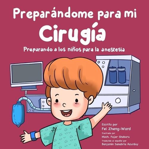 Preparándome para mi cirugía: Preparando a los niños para la anestesia