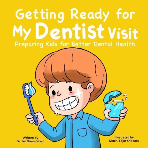 Getting Ready for My Dentist Visit: Dentist Book for Kids, Kids Book About Dentists, Kids Book About Brushing Teeth, Brushing Teeth Book for Kids, Dental Health Book for Kids