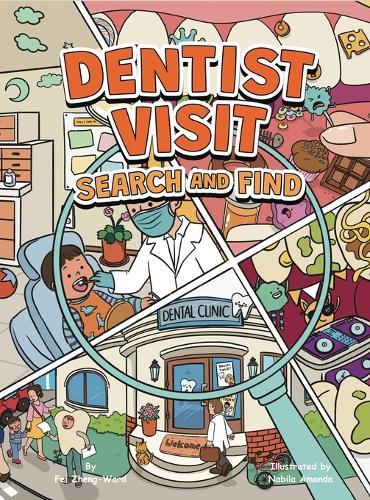 Dentist Visit Search and Find: A Fun, Educational Brushing Teeth and Dental Visit Book for Smart and Curious Kids