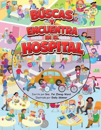 Búscas y Encuentra en el Hospital: Un libro divertido y educativo sobre hospitales para niños inteligentes y curiosos