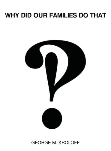 Why Did Our Families Do That