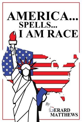 America... Spells... I Am Race