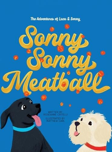 The Adventures of Luca & Sonny: Sonny Sonny Meatball