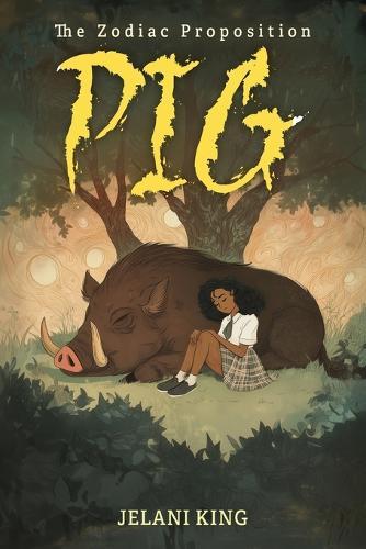 The Zodiac Proposition: Pig: Pig