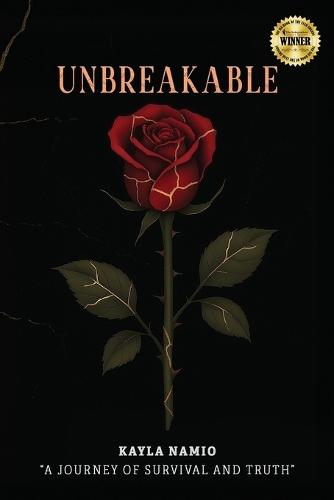Unbreakable: A journey of survival and truth