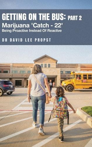 Getting on the Bus: Marijuana 'Catch - 22' 'Being Proactive Instead Of Reactive'