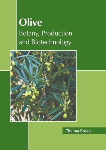Olive: Botany, Production and Biotechnology