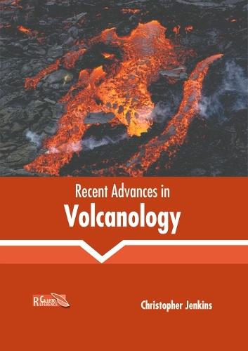 Recent Advances in Volcanology