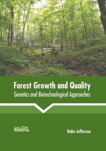 Forest Growth and Quality: Genetics and Biotechnological Approaches