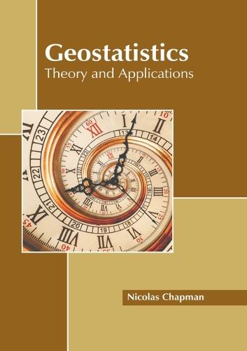 Geostatistics: Theory and Applications