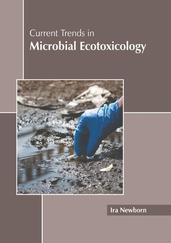 Current Trends in Microbial Ecotoxicology