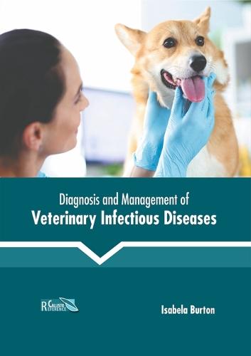 Diagnosis and Management of Veterinary Infectious Diseases