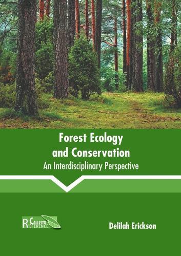 Forest Ecology and Conservation: An Interdisciplinary Perspective