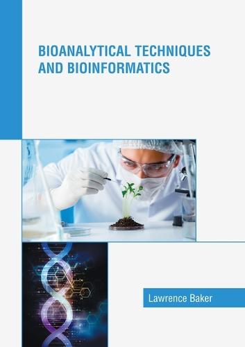 Bioanalytical Techniques and Bioinformatics