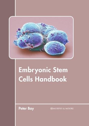 Embryonic Stem Cells Handbook