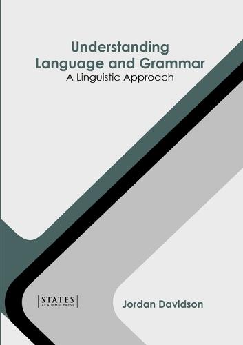 Understanding Language and Grammar: A Linguistic Approach