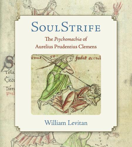 SoulStrife: The Psychomachia of Aurelius Prudentius Clemens