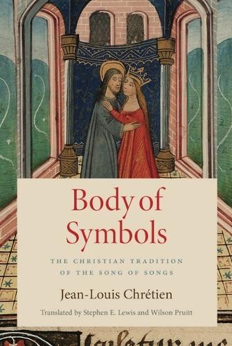 Body of Symbols: The Christian Tradition of the Song of Songs