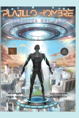 Platillo- Hombre: Republica Del Caos