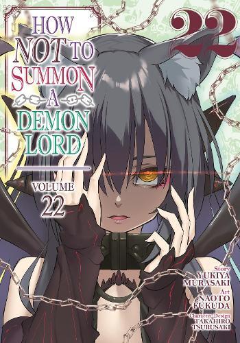 How NOT to Summon a Demon Lord (Manga) Vol. 22