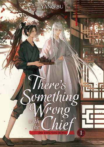 There's Something Wrong with the Chief: Du Zhu You Bing (Novel) Vol. 1