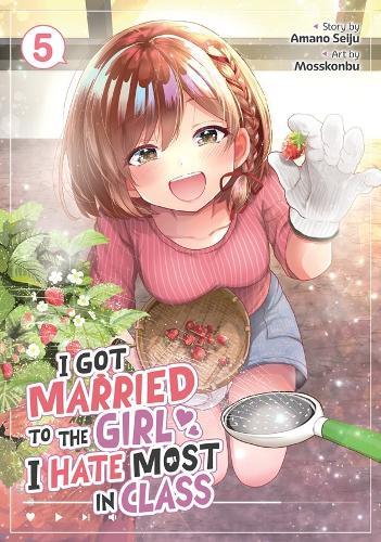 I Got Married to the Girl I Hate Most in Class (Manga) Vol. 5