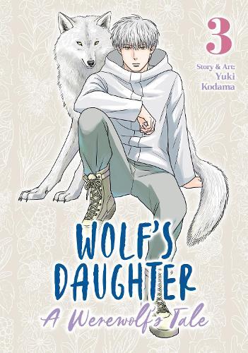 Wolf's Daughter: A Werewolf's Tale Vol. 3