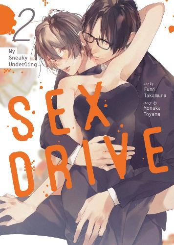 SEX DRIVE (Manga) Vol. 2 - My Sneaky Underling