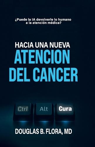 Hacia una nueva atención del cáncer