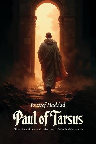 Paul of Tarsus, The citizen of two worlds the story of Saint Paul the apostle