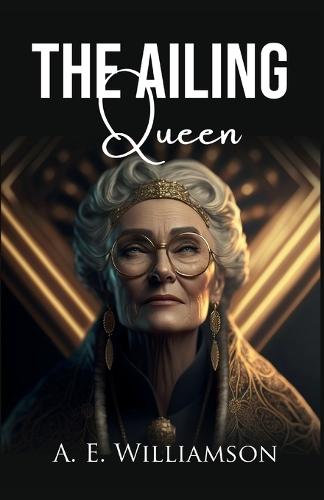 The Ailing Queen