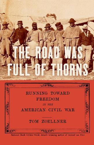 The Road Was Full of Thorns: Running Toward Freedom in the American Civil War