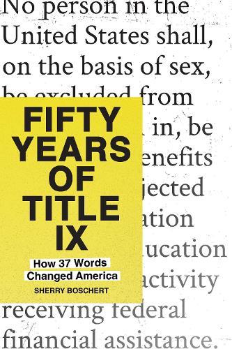 Fifty Years of Title IX: How 37 Words Changed America