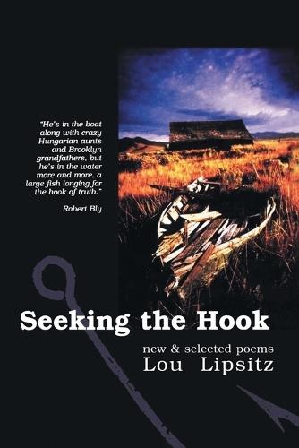 Seeking the Hook: New & Selected Poems