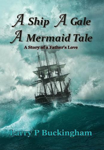 A Ship A Gale A Mermaid Tale
