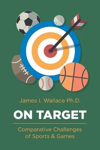 On Target: Comparative Challenges of Sports & Games