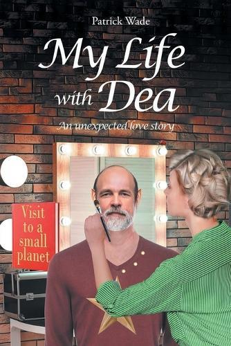 My Life with Dea: An Unexpected Love Story