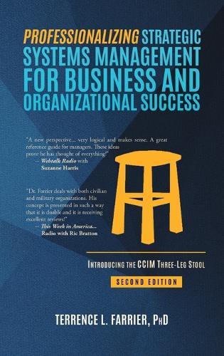 Professionalizing Strategic Systems Management for Business and Organizational Success: Introducing the CCIM Three-leg Stool